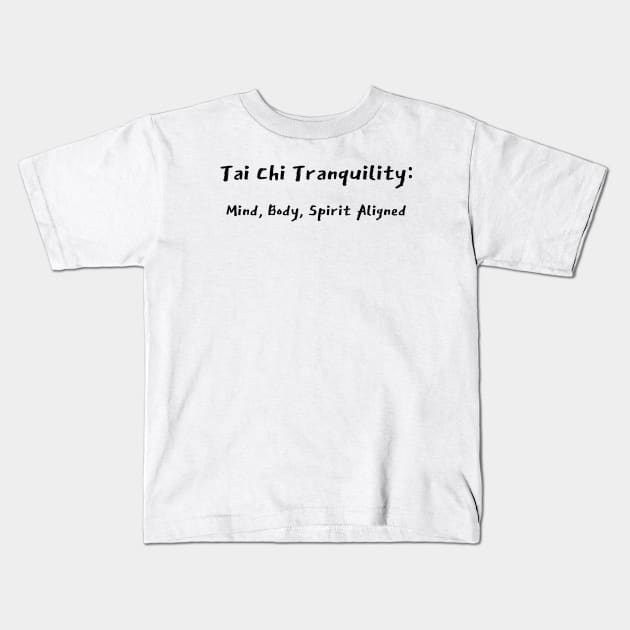 Tai Chi Tranquility: Mind, Body, Spirit Aligned Tai Chi Meditation Kids T-Shirt by PrintVerse Studios